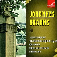 Brahms : Ein Deutsches Requiem, Op.45(布拉姆斯: 德意志安魂曲, Op. 45)
