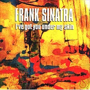 法蘭克.辛納屈 / 愛你愛到心坎裡(Frank Sinatra / I’ve Got You Under My Skin)