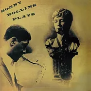 Sonny Rollins / Sonny Rollins Plays(桑尼.羅林斯 / 桑尼.羅林斯經典演奏)