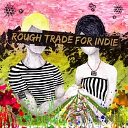 V.A. / Rough Trade For Indie(秘密交換‧全獨立夢幻選輯)