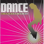 V.A. / DANCE - A Tribute To MJ(合輯 / 最後之舞 向流行天王致敬 混音專輯)