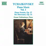 柴可夫斯基：鋼琴音樂第一集 / 雅布隆絲卡雅(鋼琴)(Tchaikovsky: Piano Music, Vol. 1 / O. Yablonskaya)