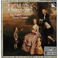 William Boyce: 8 Symphonies - The English Concert / Trevor Pinnock(波伊斯：第1-8號交響曲 / 平諾克(指揮)英國協奏團)