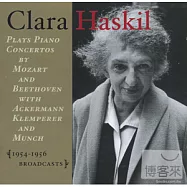 哈絲姬兒演奏貝多芬與莫札特協奏曲 1954-1956(Clara Haskil Plays Concertos by Mozart & Beethoven)