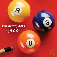 The Andy Ezrin Trio / R30 SWEET J-POPS(安迪.艾澤林三重奏 / 甜美爵士版~日本流行精選)
