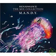 Renaissance: The Mix Collection - M.A.N.D.Y.(文藝復興混音選 - 曼蒂)