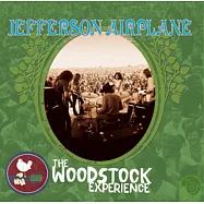 Jefferson Airplane / The Woodstock Experience(傑佛遜飛船合唱團 / 胡士托音樂節40周年紀念版2CD)
