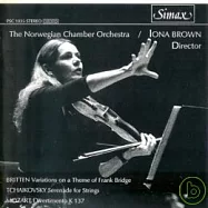 Iona Brown / MOZART, W.A.: Divertimento in B flat major / BRITTEN, B.: Variations on a Theme of Frank Bridge / TCHAIKOVSKY, P.I.(莫札特嬉遊曲 / 柴可夫斯基弦樂小夜曲 / 布列頓的變奏曲 / 伊歐那布朗)