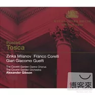 Puccini: Tosca / Milanov, Corelli, Guelfi, Gibson(普契尼：托斯卡 (全本) / 吉布森 (指揮) 柯芬園歌劇院管弦樂團與合唱團)