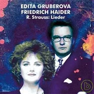 EDITA GRUBEROVA/R. STRAUSS, LIEDER GRUBEROVA, HAIDER (2CD)(李察史特勞斯藝術歌曲集 / 葛貝洛娃 (女高音)、菲德利希海德 (鋼琴) (2CD))