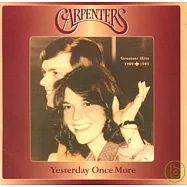 The Carpenters / Yesterday Once More: Greatest Hits 1969-1983 (Remastered)(木匠兄妹合唱團 / 昨日重現-金曲精選輯)
