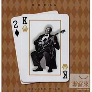 B.B. King / Deuces Wild(比比金 / 比比金之超級巨星大會師超級精選)