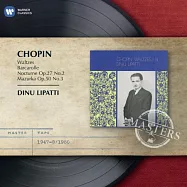 Chopin: Waltzes / Dinu Lipatti(【大師原典 13】李帕第演奏蕭邦圓舞曲 / 李帕第(鋼琴))