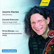 Haydn : Cello Concertos; Edison Denissov : Tod ist ein langer Schlaf(海頓 : 兩首大提琴協奏曲；丹尼索夫 : 海頓主題變奏曲 / 布魯恩斯/大提琴)