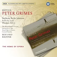 Britten: Peter Grimes / Bernard Haitink(【歌劇帝國】布瑞頓：彼得葛萊姆斯 / 海汀克(指揮)柯芬園皇家歌劇院 / 洛夫強森(男高音)費莉西蒂洛特(女高音)湯瑪士艾倫(男中音)2CD)