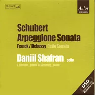 Schubert: Arpeggione Sonata; Franck & Debussy: Cello Sonata / Shafran(Cello), Gottlieb(Piano), Ginsburg(Piano)(舒伯特：《阿班貝鳩》奏鳴曲；法朗克&德布西：大提琴奏鳴曲 / 謝夫蘭(大提琴)、哥德堡&金斯伯格(鋼琴))