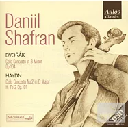Dvorak: Cello Concerto in B Minor, Op.104; Haydn: Cello Concerto No.2 in D Major, H. 7b-2 Op.101 / Daniil Shafran(德弗札克&海頓：大提琴協奏曲作品集 / 謝夫蘭(大提琴))