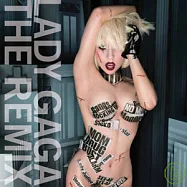 Lady Gaga / The Remix (Dirty Cover)(Lady Gaga / 混音精選 (雙封面之Dirty Cover))