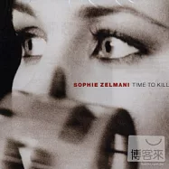 Sophie Zelmani / Time to Kill(蘇菲珊曼妮 / 消磨時光)