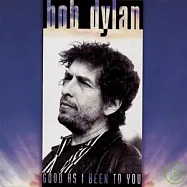 Bob Dylan / Good As I Been To You(巴布迪倫 / 待你一如往昔)
