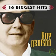 Roy Orbison / 16 Biggest Hits(洛依奧比森 / 超級名曲精選輯)