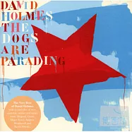 David Holmes / The Dogs Are Parading -The Best Of [Special Edition] (2CD)(大衛霍姆斯 / 鬼才大師精選輯【特蒐盤】(2CD))