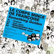 馮絲華瘦妹三人組 / 極好的事 (12吋黑膠唱片)(Le Corps Mince de Francoise / Something Golden (12))