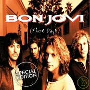 Bon Jovi / These Days [Special Edition](邦喬飛 / 燦爛的日子【2010紀念盤】)