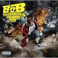 B.o.B / B.o.B Presents The Adventures Of Bobby Ray(巴比瑞 / 嘻哈冒險旅程)