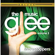 Glee Cast / Glee:The Music,Vol.3 Showstoppers (Deluxe)(電視原聲帶 / 歡樂合唱團 第三輯 (豪華盤))
