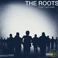The Roots / How I Got Over(紮根合唱團 / 征服)