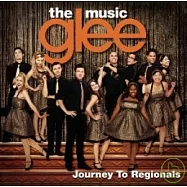 Glee Cast / Glee : The Music, Journey To Regionals(電視原聲帶 / 歡樂合唱團 最終回)