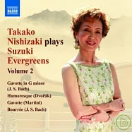Takako Nishizaki Plays Suzuki Evergreens, Vol. 2 / Takako Nishizaki, Terence Dennis(西崎崇子演奏鈴木名曲集《第二集》 / 西崎崇子(小提琴)，泰倫斯.丹尼斯(鋼琴))