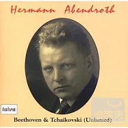 Inedits Hermann Abendroth(貝多芬 & 柴可夫斯基：鋼琴協奏曲 / 阿本德洛斯 (指揮))