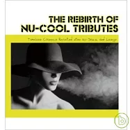 V.A. / The Rebirth of NU-COOL TRIBUTES (2CD)(選輯 / 弛放酷樂 (2CD))