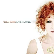 Fiorella Mannoia / Il Tempo E L&rsquo;Armonia (CD+DVD影音典藏盤)(費歐瑞拉瑪諾伊亞 / 時光與和聲 (CD+DVD影音典藏盤))