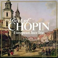 European Jazz Trio / Best of Chopin(歐洲爵士三重奏 / 蕭邦古典爵士精選)