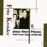 Kreisler Legend Serious Vol.3/Short pieces / Kreisler(開創小提琴錄音新紀元的一代宗師~克萊斯勒名碟復活系列 第三集/小品集錄音 / 克萊斯勒)