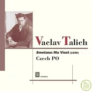 Vaclav Talich with Czech Phil. Serious Vol.1/Smetana Ma Vlast / Vaclav Talich(捷克巨擘塔利希傳奇系列 第一輯/我的祖國 / 塔利希)