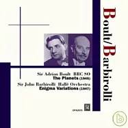Boult and Barbirolli/The Planets and Enigma variations / Boult,Barbirolli(鮑特與巴畢羅里指揮英國曲目(行星組曲與迷樣變奏曲) / 鮑特,巴畢羅里)