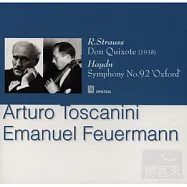 Toscanini’s glorious era serious Vol.5/R.Strauss and Haydn (with Feuermann) / Toscanini,Feuermann(托斯卡尼尼輝煌歲月系列 第五集/李察史特勞斯與海頓 (費爾曼聯演) / 托斯卡尼尼, 費爾曼)