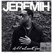 Jeremih / All About You(傑洛米 / 只為你)