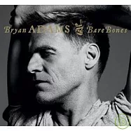 Bryan Adams / Bare Bones(布萊恩亞當斯 / 純粹經典)