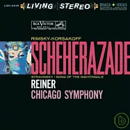 Fritz Reiner/ Rimsky-Korsakov: Sch?h?razade, Op. 35 & Stravinsky: Le chant du rossignol(萊納/ 林姆斯基-高沙可夫：天方夜譚組曲&史特拉汶斯基：夜鶯之歌)
