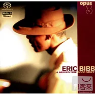 ERIC BIBB & NEEDED TIME / GOOD STUFF (SACD)(艾瑞克畢伯與必要時間樂團 / 好東西 (SACD))