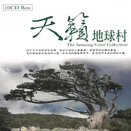The Amazing Voice Collection (10CD)(天籟地球村 (10CD))