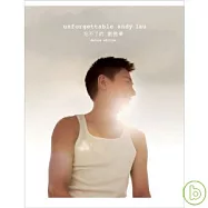 劉德華 / 【unforgettable 忘不了的】 Special Edition (3CD+DVD) 香港限量進口