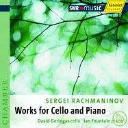 Sergei Rachmaninov Works for Violoncello and Piano(拉赫曼尼諾夫：大提琴與鋼琴作品集)