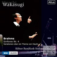 Wakasugi Serious Vol.2/Brahms symphony No.4 / Hiroshi Wakasugi(若杉弘/執掌科隆廣播交響樂團時期偉大名演 第二集/布拉姆斯第四號交響曲 / 若杉弘)