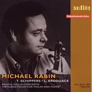 Bruch’s Violin Concerto and Virtuoso Pieces for Violin and Piano / Michael Rabin(布魯赫：小提琴協奏曲、與其他作曲家小提琴名曲集 / 邁可拉賓(小提琴))